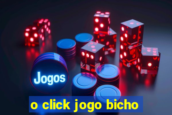 o click jogo bicho